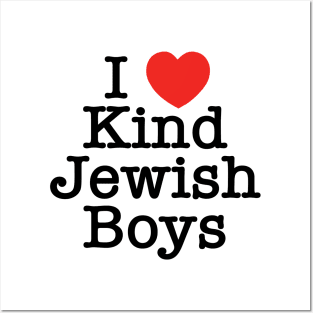 I Love Kind Jewish Boys Posters and Art